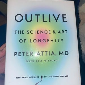 “Outlive: the science and art of longevity” by Peter Attia MD.; hardcover.
